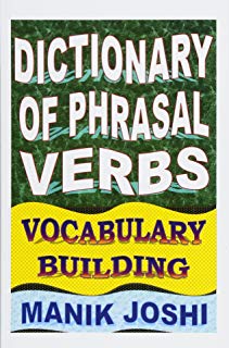 Dictionary of Phrasal Verbs: Vocabulary Building 